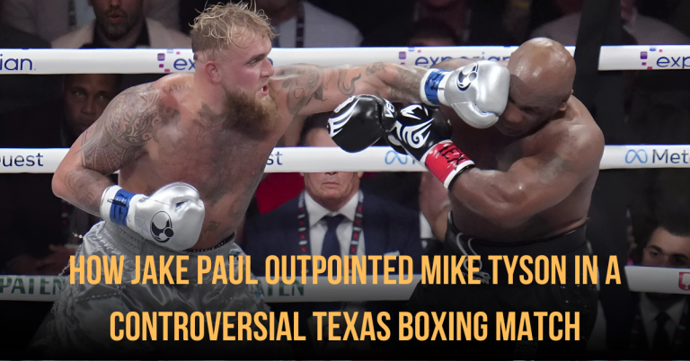 How Jake Paul Outpointed Mike Tyson in a Controversial Texas Boxing Match